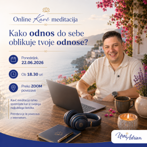ONLINE KAVČ MEDITACIJA: Kako odnos do sebe oblikuje tvoje odnose? – 22.06.2026 - ZOOM