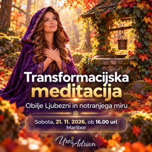 OBILJE LJUBEZNI IN NOTRANJEGA MIRU (Transformacijska meditacija) 21.11.2026 - MARIBOR